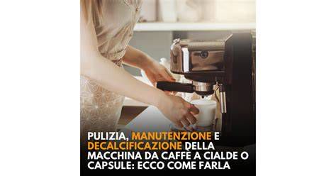 Manutenzione e decalcificazione della macchina da caffè De'Longhi