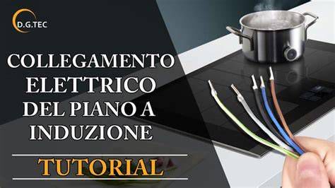 Installazione piano cottura a induzione e requisiti elettrici