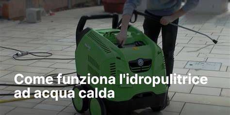 Funzionamento di una idropulitrice ad acqua calda professionale